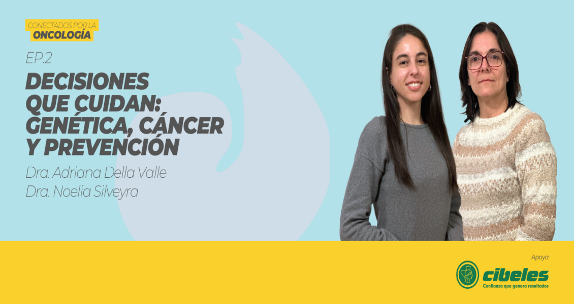 Banner del Episodio 2 de Conectados por la Oncología